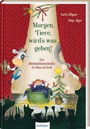 Cover for Gerlis Zillgens · Morgen, Tiere, wird's was geben! (Hardcover Book) (2021)