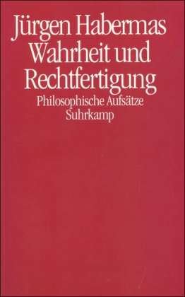 Wahrheit U.rechtfertigung - Jürgen Habermas - Bøger -  - 9783518582732 - 
