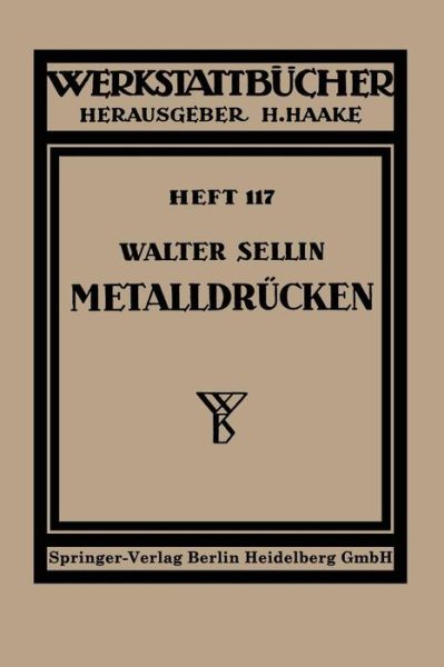 Metalldrucken - Werkstattba1/4cher - W Sellin - Books - Springer-Verlag Berlin and Heidelberg Gm - 9783540019732 - 1955