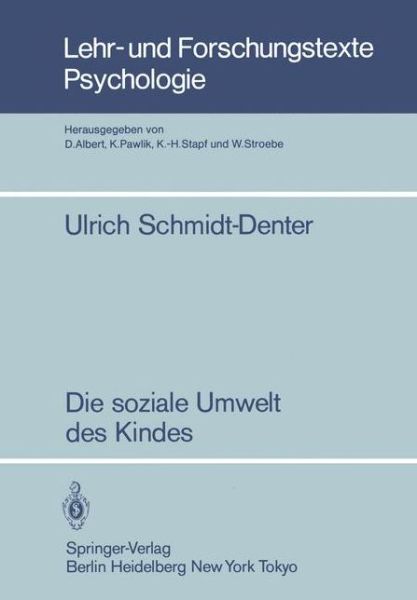 Cover for Ulrich Schmidt-Denter · Die Soziale Umwelt Des Kindes - Lehr- und Forschungstexte Psychologie (Paperback Book) [German edition] (1984)