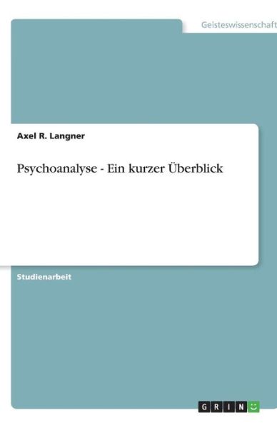 Cover for Langner · Psychoanalyse - Ein kurzer Über (Book) [German edition] (2013)