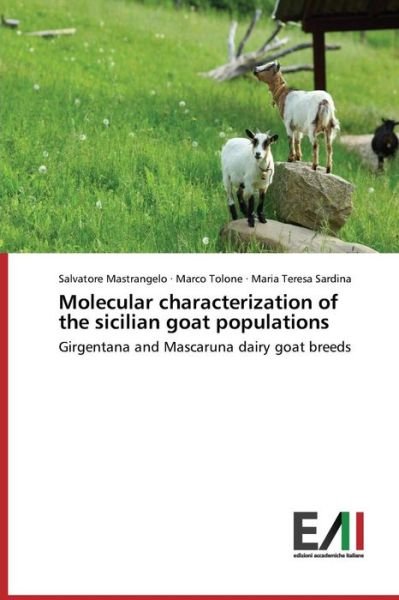 Cover for Maria Teresa Sardina · Molecular Characterization of the Sicilian Goat Populations: Girgentana and Mascaruna Dairy Goat Breeds (Paperback Book) (2014)