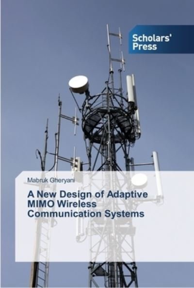 Cover for Mabruk Gheryani · A New Design of Adaptive MIMO Wireless Communication Systems (Paperback Book) (2013)
