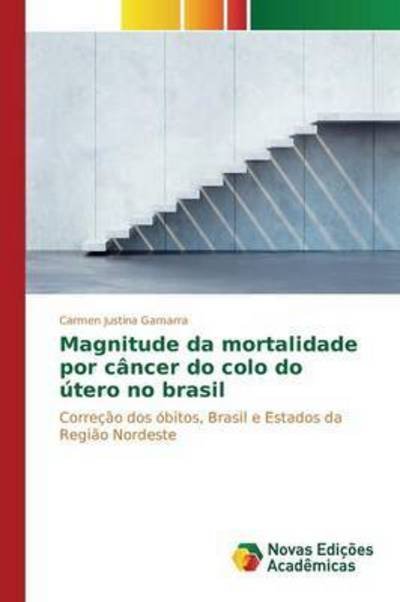 Cover for Gamarra · Magnitude da mortalidade por câ (Book) (2015)