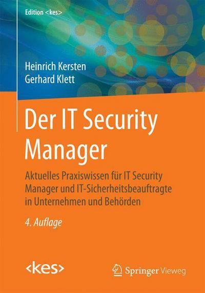 Cover for Heinrich Kersten · Der It Security Manager: Aktuelles Praxiswissen Fur It Security Manager Und It-sicherheitsbeauftragte in Unternehmen Und Behorden (4. Aufl. 2015) (Paperback Book) (2015)