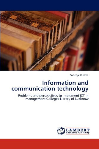 Cover for Sudeep Sharma · Information and Communication Technology: Problems and Perspectives to Implement Ict in Management Colleges Library of Lucknow (Paperback Book) (2012)