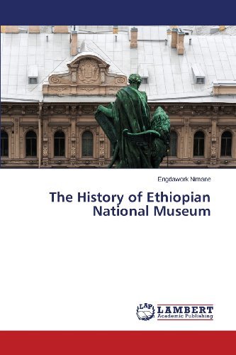 Cover for Engdawork Nimane · The History of Ethiopian National Museum (Taschenbuch) (2013)