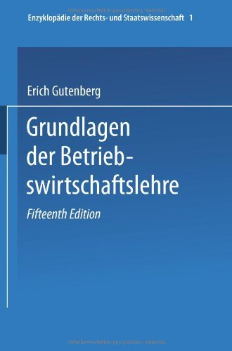 Cover for Erich Gutenberg · Grundlagen Der Betriebswirtschaftslehre: Erster Band: Die Produktion (Pocketbok) [15th 15. Aufl. 1969. Softcover Reprint of the Orig edition] (1969)