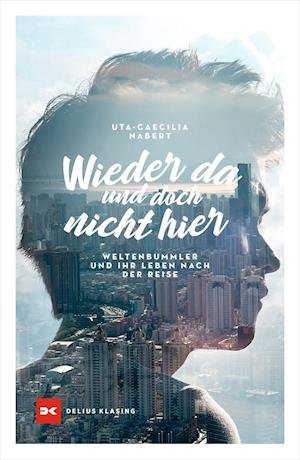 Cover for Uta-Caecilia Nabert · Wieder da und doch nicht hier (Hardcover bog) (2022)