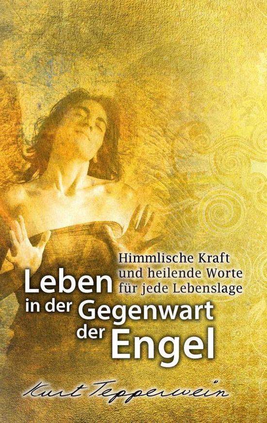 Cover for Tepperwein · Leben in der Gegenwart der E (Bog)