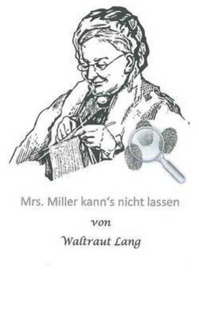 Cover for Lang · Mrs. Miller kann's nicht lassen (Buch) (2016)