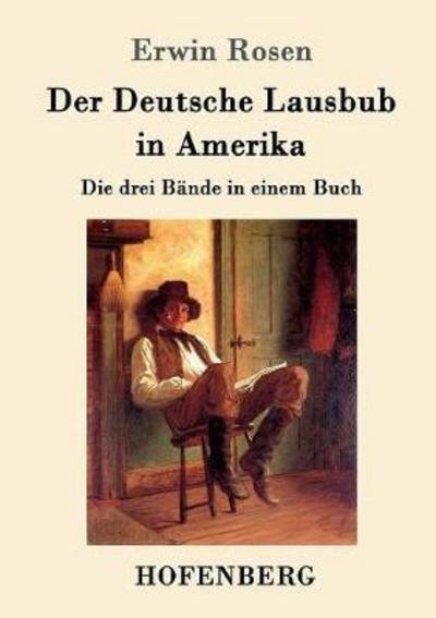 Cover for Rosen · Der Deutsche Lausbub in Amerika (Buch) (2017)