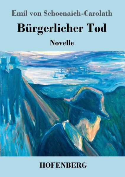 Cover for Schoenaich-Carolath · Bürgerlicher Tod (Book) (2017)