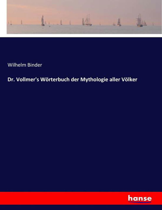 Cover for Binder · Dr. Vollmer's Wörterbuch der Myt (Book) (2017)