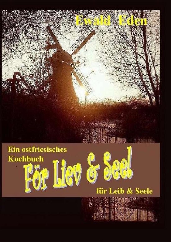 Cover for Eden · För Liev &amp; Seel' / Für Leib &amp; Seel (Bog)