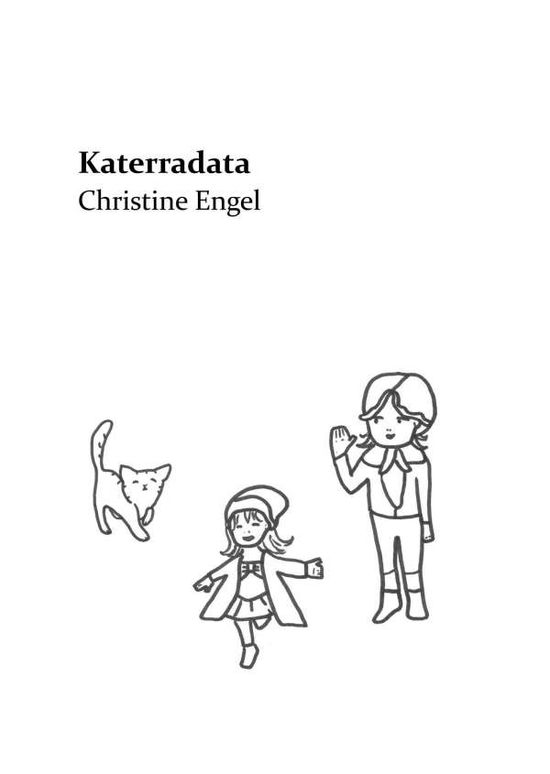 Katerradata - Engel - Bücher -  - 9783746914732 - 8. April 2018