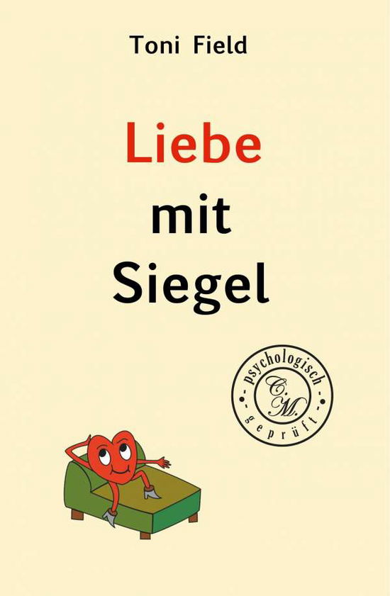 Liebe mit Siegel - Field - Libros -  - 9783746998732 - 20 de noviembre de 2018