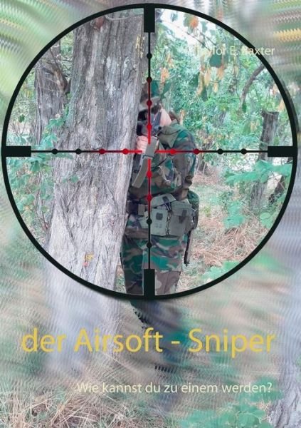 Cover for Baxter · Der Airsoft - Sniper (Bog) (2018)