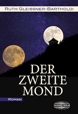 Cover for Ruth Gleissner-Bartholdi · Der zweite Mond (Book) (2024)