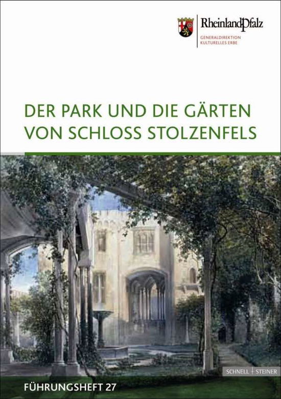 Cover for Doris Fischer · Der Park Und Die Garten Von Schloss Stolzenfels (Fuhrungshefte Der Edition Burgen, Schlosser, Altertumer Rheinland-Pfalz) (German Edition) (Book) [German edition] (2011)