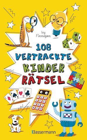 Cover for Ivy Finnegan · 108 vertrackte Kinderrätsel. Ab 8 Jahren. (Paperback Book) (2022)