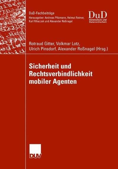 Cover for Rotraud Gitter · Sicherheit Und Rechtsverbindlichkeit Mobiler Agenten - Dud-Fachbeitrage (Paperback Bog) [2007 edition] (2007)