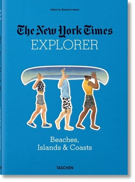Cover for Barbara Ireland · The New York Times Explorer. Beaches, Islands &amp; Coasts - Explorer (Hardcover Book) (2017)
