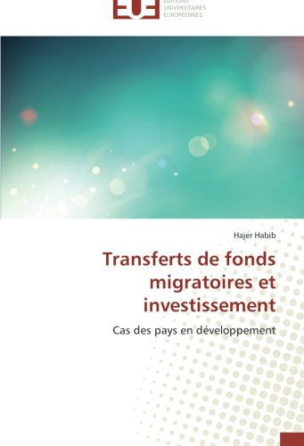 Cover for Hajer Habib · Transferts De Fonds Migratoires et Investissement: Cas Des Pays en Développement (Paperback Book) [French edition] (2018)