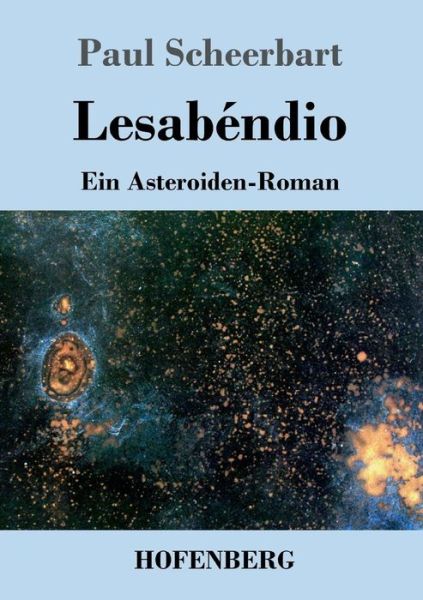 Lesabendio - Paul Scheerbart - Libros - Hofenberg - 9783843033732 - 12 de octubre de 2017