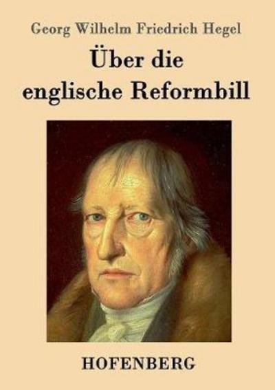 Cover for Hegel · Über die englische Reformbill (Bog) (2016)