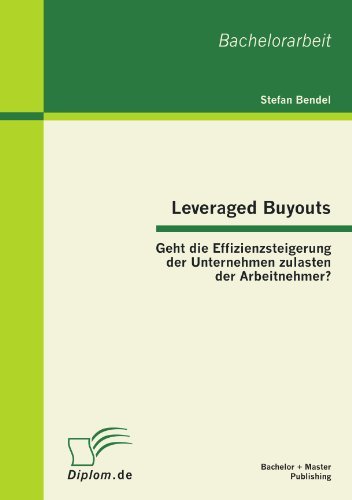 Cover for Stefan Bendel · Leveraged Buyouts: Geht Die Effizienzsteigerung Der Unternehmen Zulasten Der Arbeitnehmer? (Paperback Book) [German edition] (2016)
