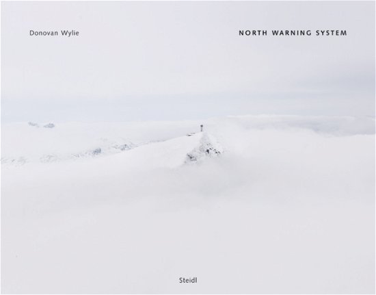 Cover for Donovan Wylie · Donovan Wylie: North Warning System (Inbunden Bok) (2014)
