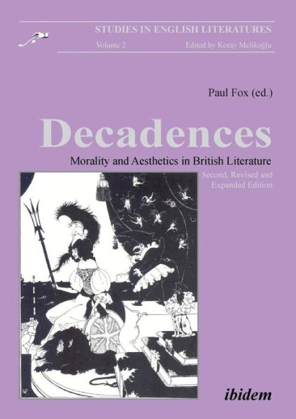 Cover for Decadences - Morality and Aesthetics in British Literature - Studies in English Literatures (Paperback Book) [2. enlarged edition] (2014)