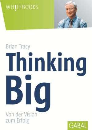 Cover for Brian Tracy · Thinking Big (Book)