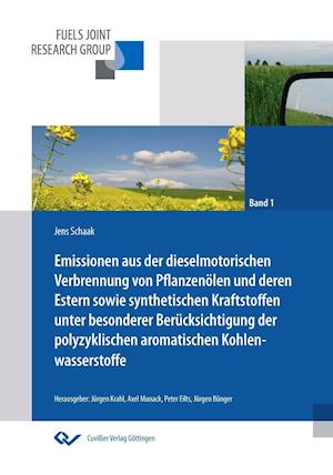 Cover for Jens Schaak · Emissionen aus der dieselmotorischen Verbrennung von Pflanzenölen und deren Estern sowie synthetischen Kraftstoffen unter besonderer Berücksichtigung der polyzyklischen aromatischen Kohlenwasserstoffe (Paperback Book) (2012)