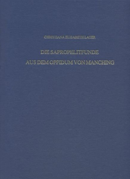 Cover for Later · Die Sapropelitfunde aus dem Oppid (Book) (2015)