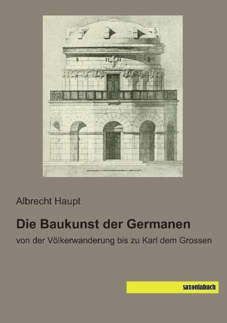 Cover for Haupt · Die Baukunst der Germanen (Book)