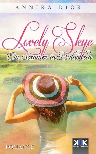 Lovely Skye - Annika Dick - Bücher - Amazon Digital Services LLC - Kdp Print  - 9783981698732 - 4. Dezember 2015