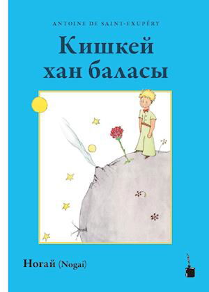 Cover for Antoine de Saint-Exupéry · Kişkey han balası (Bok) (2024)