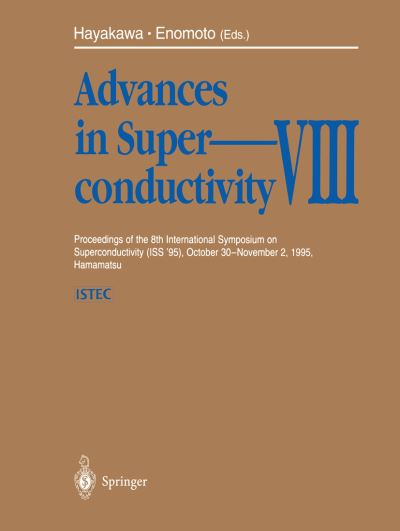 Cover for Advances in Superconductivity Viii: Proceedings of the 8th International Symposium on Superconductivity (Iss '95), October 30 - November 2, 1995, Hamamatsu (Paperback Book) (2014)