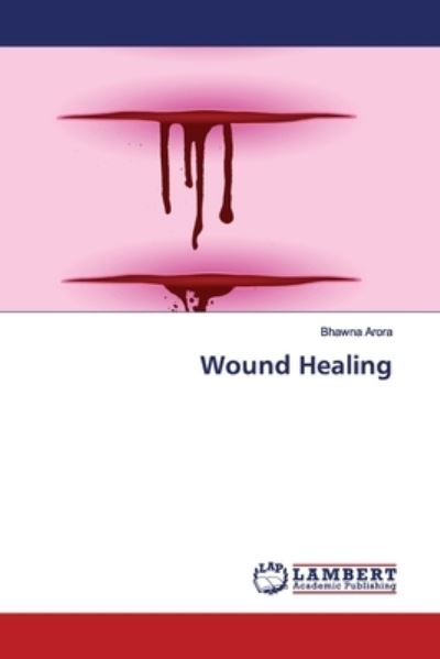 Cover for Arora · Wound Healing (Book) (2019)