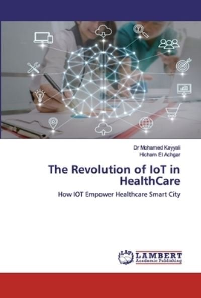 Cover for Kayyali · The Revolution of IoT in Health (Book) (2020)
