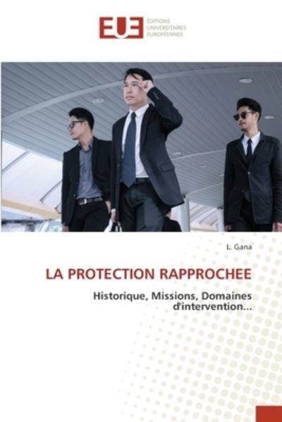 Cover for L Gana · La Protection Rapprochee (Pocketbok) (2021)