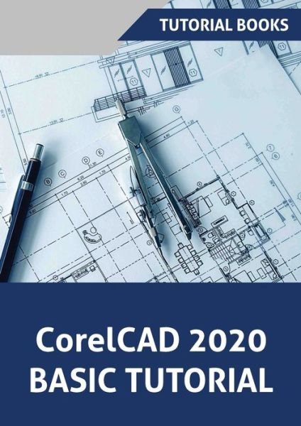 Cover for Tutorial Books · CorelCAD 2020 Basics Tutorial (Pocketbok) (2020)