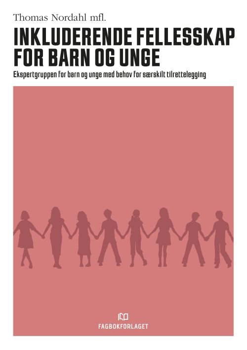 Cover for Nordahl Thomas · Inkluderende fellesskap for barn og unge : ekspertgruppen for barn og unge med behov for særskilt tilrettelegging (Hæftet bog) (2018)