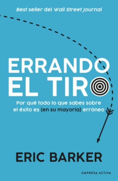 Cover for Eric Barker · Errando el tiro (Paperback Book) (2023)