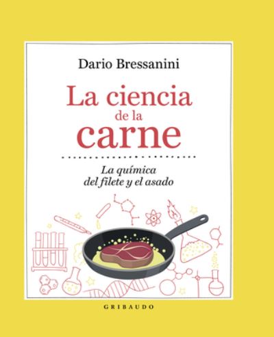 Cover for Dario Bressanini · La Ciencia de la Carne (Hardcover Book) (2021)