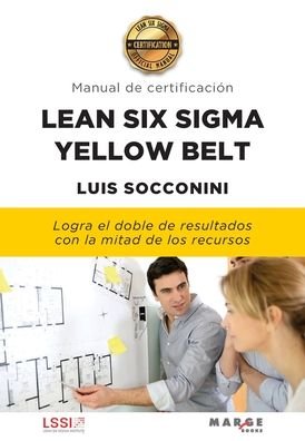 Cover for Luis Socconini · Lean Six Sigma Yellow Belt. Manual de certificacion (Taschenbuch) [2nd edition] (2021)