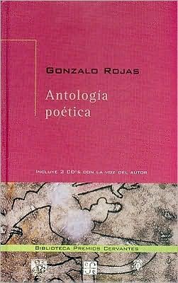 Cover for Rojas Gonzalo · Antología Poética (Biblioteca Premios Cervantes) (Spanish Edition) (Hardcover bog) [Spanish edition] (2004)