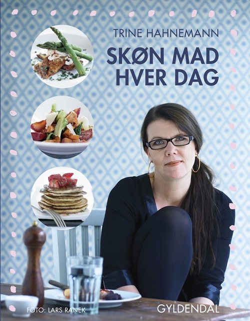 Cover for Trine Hahnemann · Skøn mad hver dag (Taschenbuch) [2. Ausgabe] (2008)